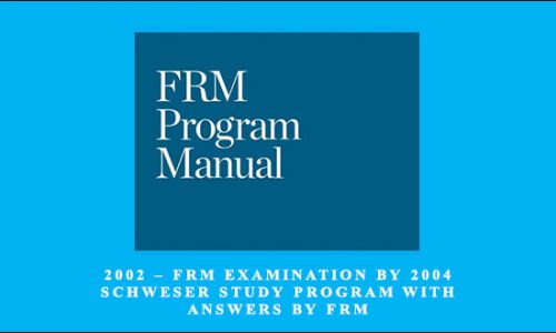 2002 – FRM Examination by 2004 Schweser Study Program with Answers by FRM