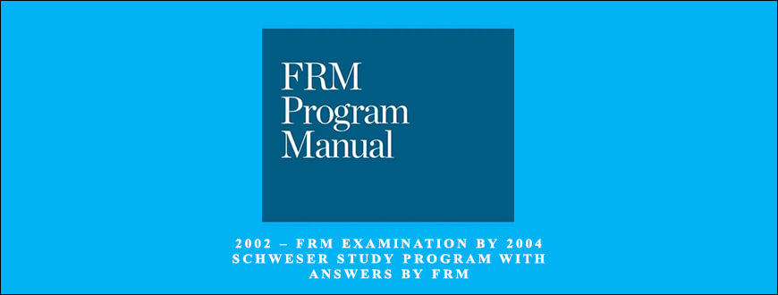 2002 – FRM Examination by 2004 Schweser Study Program with Answers by FRM