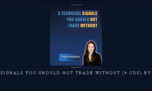 5 Technical Signals You Should Not Trade Without (4 CDs) by Toni Hansen