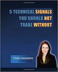 5 Technical Signals You Should Not Trade Without (4 CDs) by Toni Hansen