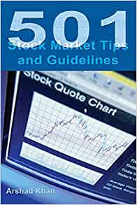 501 Stock Market Tips and Guidelines , Arshad Khan, 501 Stock Market Tips and Guidelines by Arshad Khan