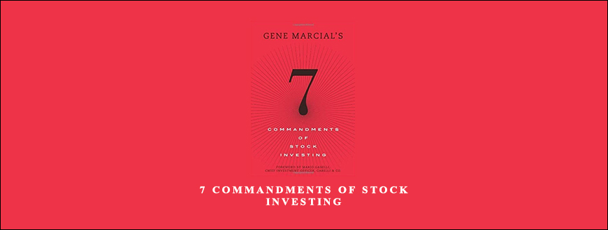 7 Commandments of Stock Investing , Gene Marcial, 7 Commandments of Stock Investing by Gene Marcial