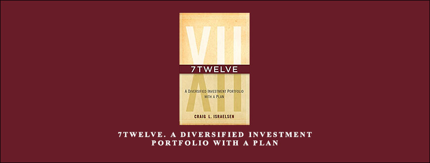 7Twelve. A Diversified Investment Portfolio with a Plan