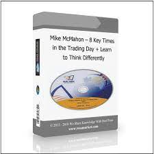 8 Key Times in the Trading Day + Learn to Think Differently by Mike McMahon