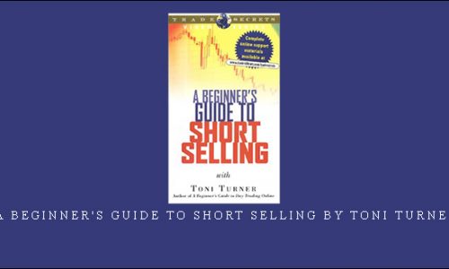 A Beginner’s Guide to Short Selling by Toni Turner