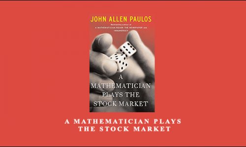 A Mathematician Plays The Stock Market by John Allen Paulos