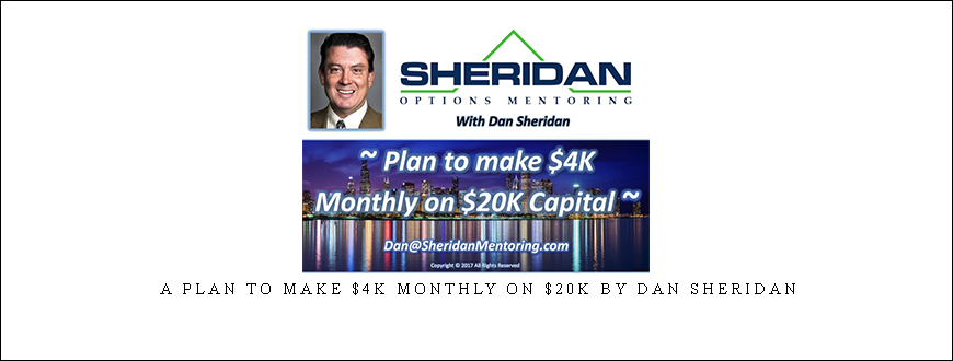 A Plan To Make $4K Monthly On $20K by Dan Sheridan
