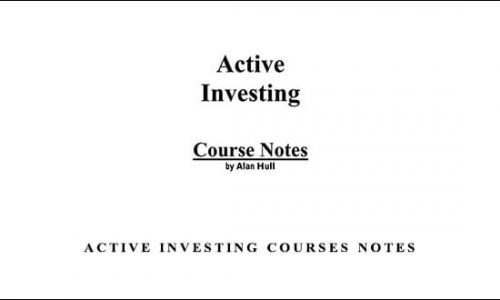 Active Investing courses notes by Alan Hull