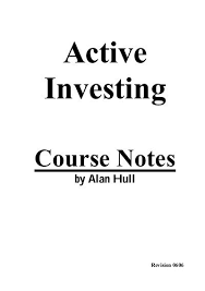 Active Investing courses notes by Alan Hull