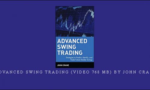Advanced Swing Trading (Video 768 MB) by John Crane