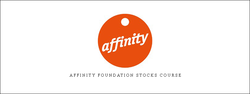 Affinity Foundation Stocks Course