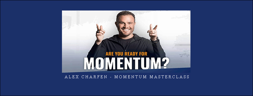 Alex Charfen – Momentum Masterclass