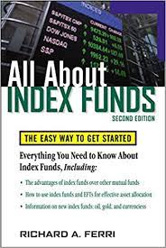 All About Index Funds by Richard A.Ferri