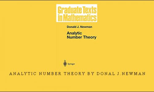 Analytic Number Theory by Donal J.Newman