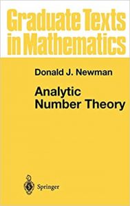 Analytic Number Theory , Donal J.Newman, Analytic Number Theory by Donal J.Newman