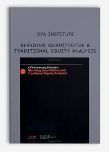 Blending Quantitative and Traditional Equity Analysis by CFA Institute