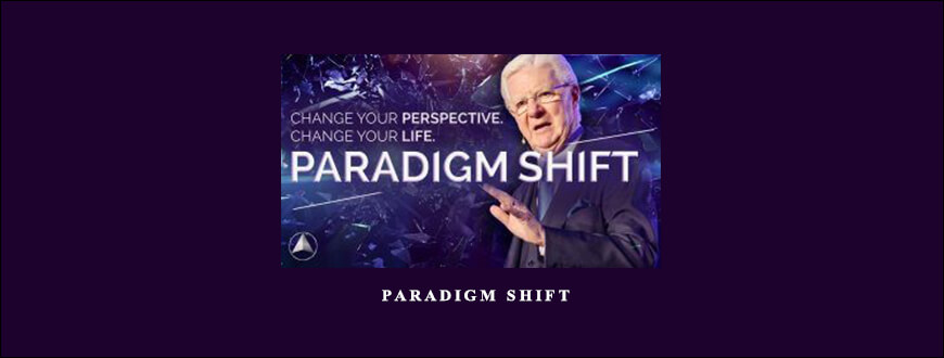 Paradigm Shift Seminar by Bob Proctor
