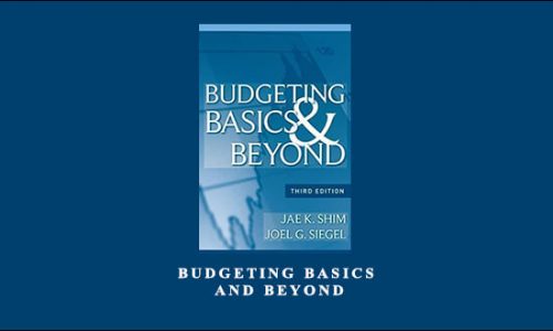 Budgeting Basics and Beyond by Jae K.Shim