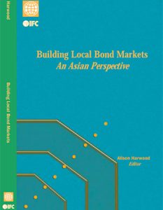 Building Local Bond Markets. An Asian Perspective , Alison Harwood, Building Local Bond Markets. An Asian Perspective by Alison Harwood