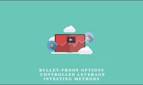 Bullet-Proof Options – Controlled Leverage Investing Methods by Scott Brown