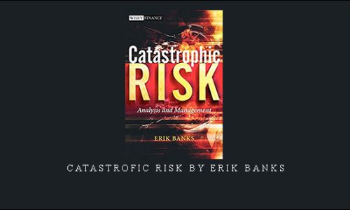 Catastrofic Risk by Erik Banks