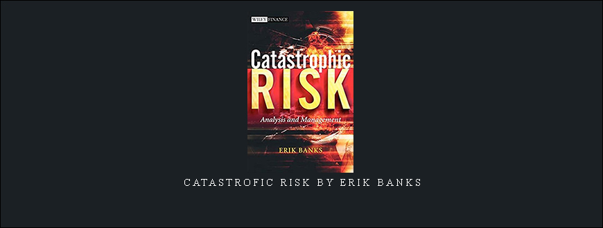 Catastrofic Risk by Erik Banks