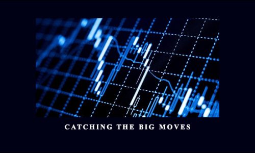 Catching the Big Moves by Jack Bernstein