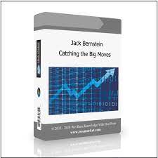 Catching the Big Moves by Jack Bernstein