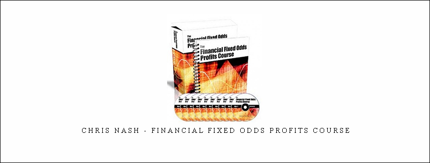 Chris Nash – Financial Fixed Odds Profits Course