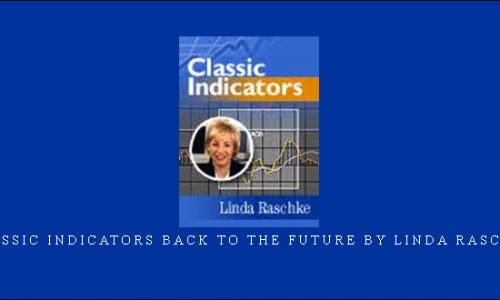 Classic Indicators Back to the Future by Linda Raschke