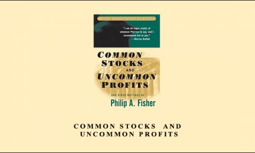 Common Stocks & Uncommon Profits by Philip A.Fisher