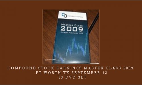 Compound Stock Earnings Master Class 2009 Ft Worth Tx September 12 – 13 DVD set