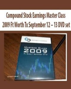 Compound Stock Earnings Master Class 2009 , Worth Tx September 12 - 13 DVD set, Compound Stock Earnings Master Class 2009 Ft Worth Tx September 12 - 13 DVD set