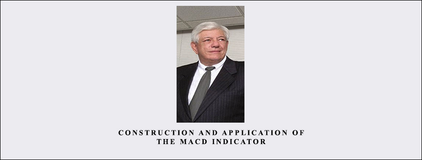 Construction & Application of the MACD Indicator