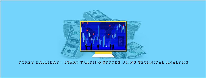 Corey Halliday – Start Trading Stocks Using Technical Analysis