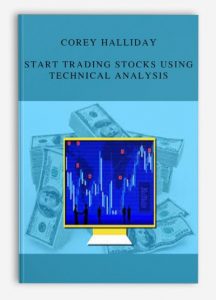 Corey Halliday , Start Trading Stocks Using Technical Analysis, Corey Halliday - Start Trading Stocks Using Technical Analysis