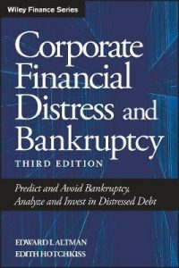 Corporate Financial Distress & Bankruptcy , Edward I.Altman, Corporate Financial Distress & Bankruptcy by Edward I.Altman