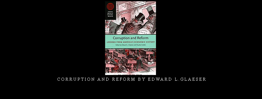 Corruption and Reform by Edward L