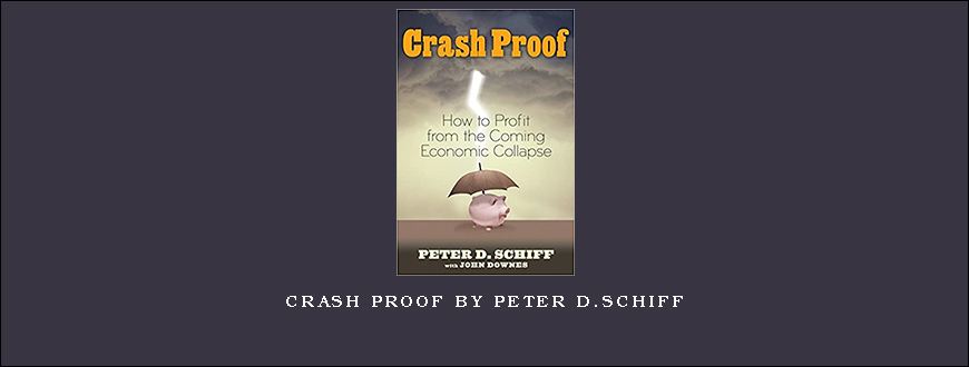 Crash Proof by Peter D.Schiff