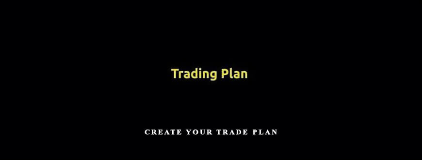 Create Your Trade Plan