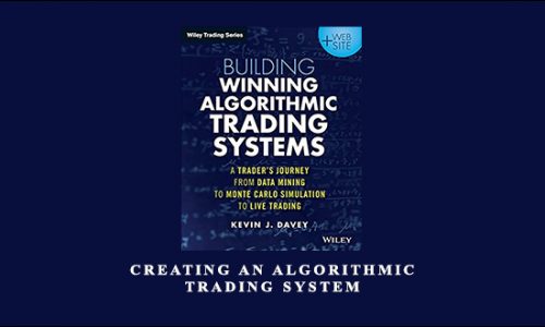 Creating an Algorithmic Trading System by Kevin Davey