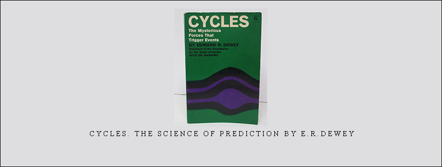 Cycles. The Science of Prediction by E.R