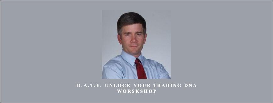 D.A.T.E. Unlock Your Trading DNA Worskshop by Geoff Bysshe