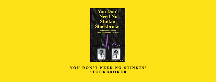 You Don’t Need No Stinkin’ Stockbroker by D.Capiello S.Tanaka