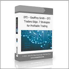 DTI Traders Edge. 7 Strategies for Profitable Trading by DTI - Geoffrey Smith