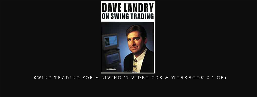 Dave Landry – Swing Trading for a Living (7 Video Cds & WorkBook 2
