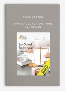 David Horton , Law School for Everyone: Contracts, David Horton - Law School for Everyone: Contracts