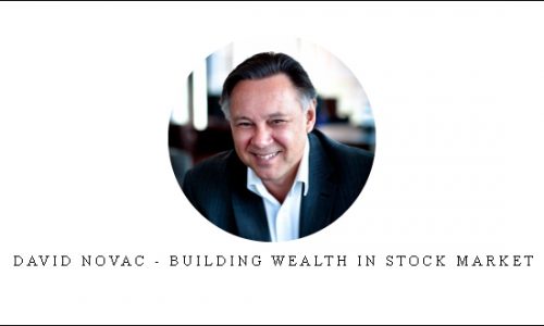 David Novac – Building Wealth In Stock Market