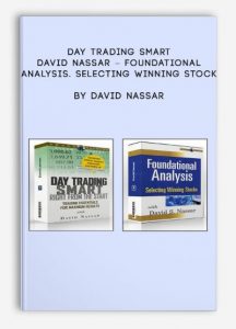 Day Trading Smart + David Nassar - Foundational Analysis. Selecting Winning Stock , David Nassar, Day Trading Smart + David Nassar - Foundational Analysis. Selecting Winning Stock by David Nassar