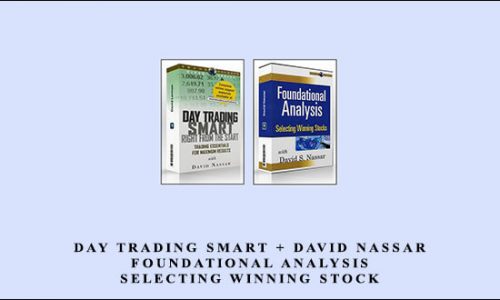 Day Trading Smart + David Nassar – Foundational Analysis. Selecting Winning Stock by David Nassar